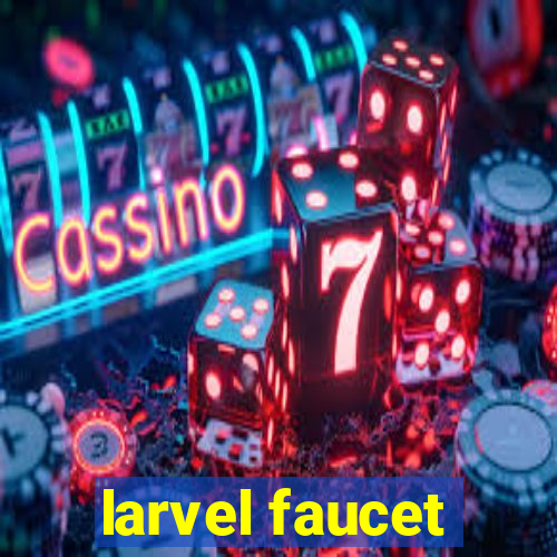 larvel faucet